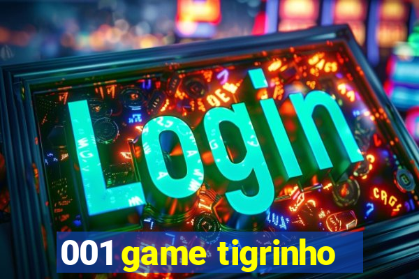 001 game tigrinho